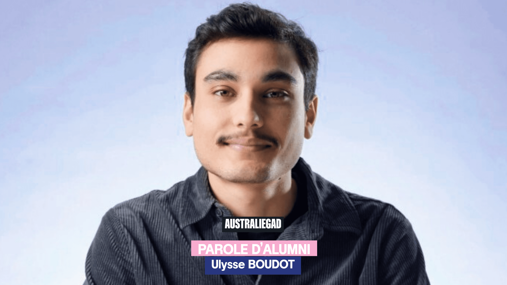 Ulysse Boudot (ESP 2022) Chef de Publicité chez AustralieGAD nous dévoile ses plus belles campagnes !